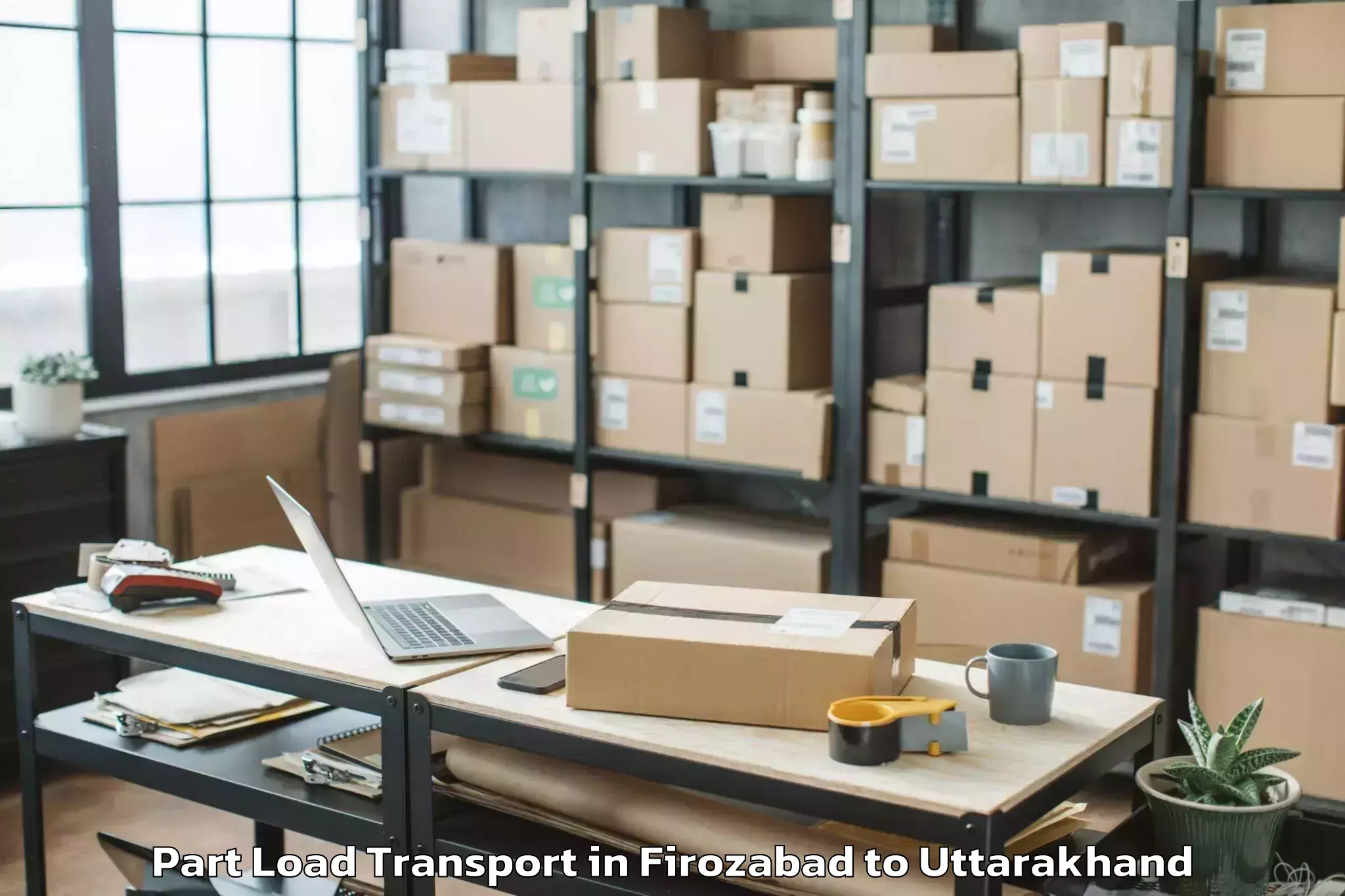 Book Your Firozabad to Dit University Dehradun Part Load Transport Today